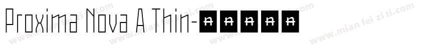 Proxima Nova A Thin字体转换